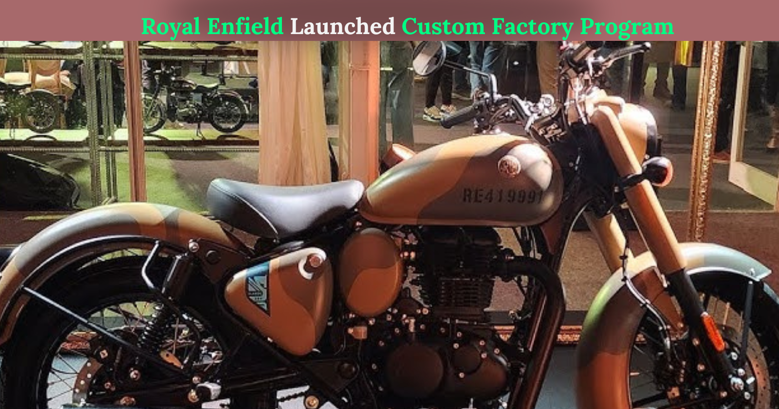Factory Custom Royal Enfield Launch Factory Custom Program for Classic 350
