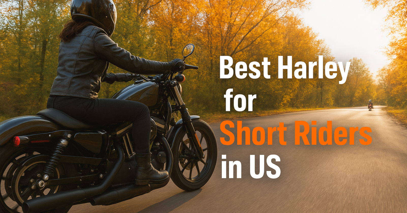 Harley Davidson For Short Riders: Best Models, Prices and U.S. Availability