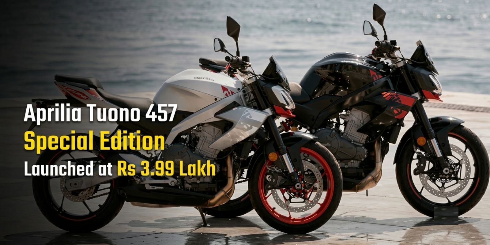 Aprilia Tuono 457 Special Edition Launched at Rs 3.99 Lakh